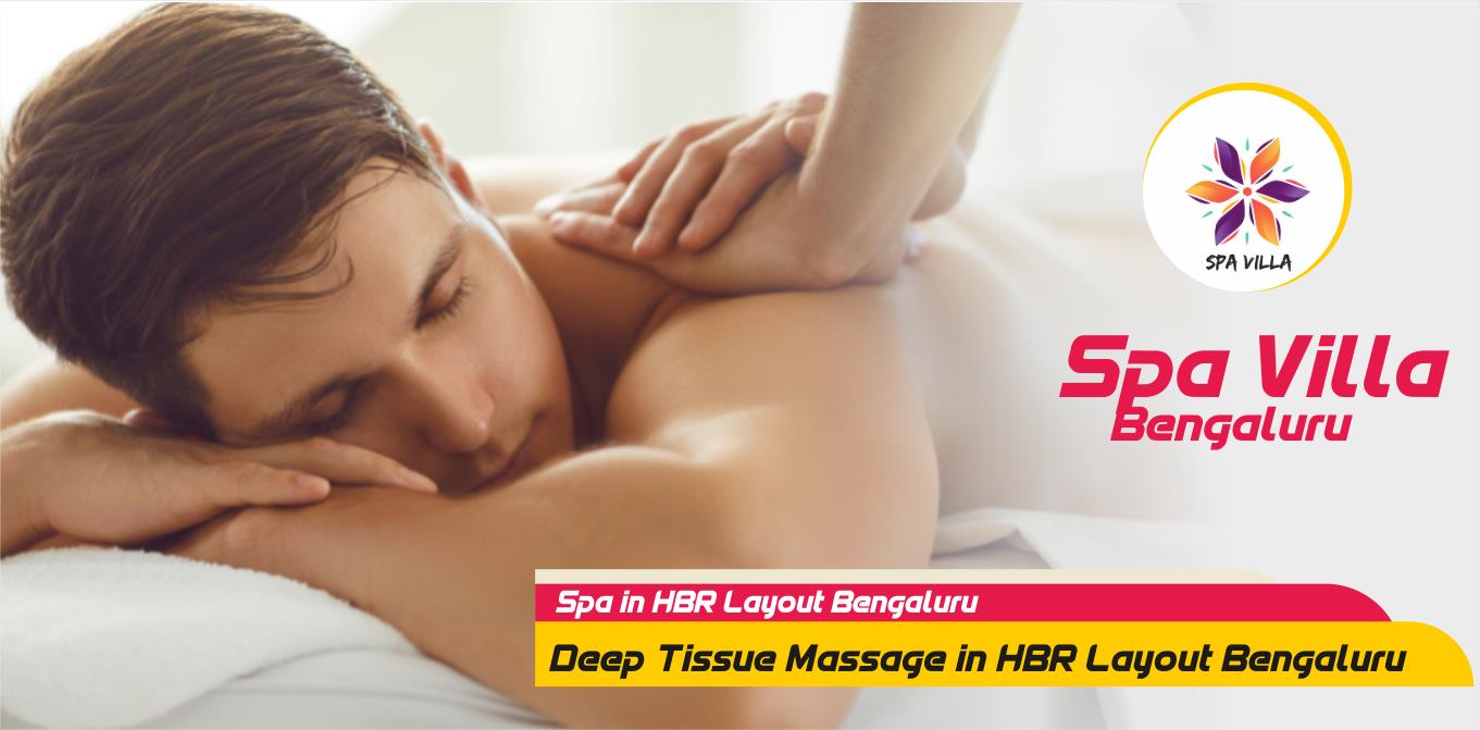 Deep Tissue Massage in HBR Layout Bengaluru